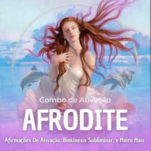 Áudio de Ativação do Arquétipo Afrodite.