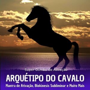 Áudio Ativar Arquétipo Cavalo